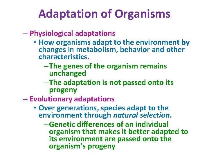 Adaptation of Organisms – Physiological adaptations • How organisms adapt to the environment by