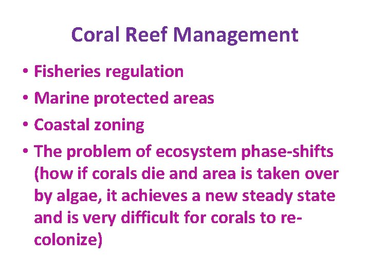Coral Reef Management • Fisheries regulation • Marine protected areas • Coastal zoning • Coral Reef Management • Fisheries regulation • Marine protected areas • Coastal zoning •