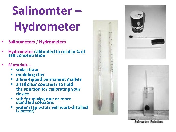 Salinomter – Hydrometer • Salinometers / Hydrometers • Hydrometer calibrated to read in % Salinomter – Hydrometer • Salinometers / Hydrometers • Hydrometer calibrated to read in %