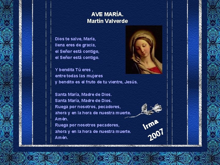 AVE MARÍA. Martín Valverde Dios te salve, María, llena eres de gracia, el Señor