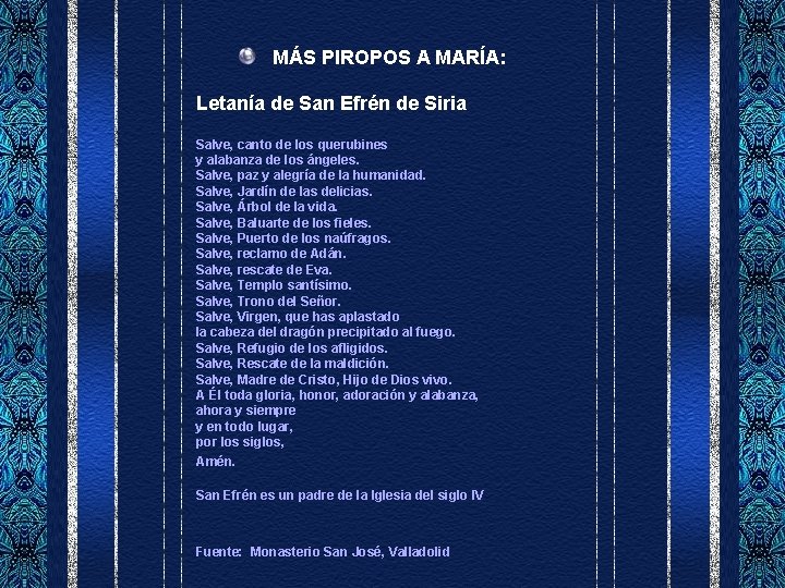 MÁS PIROPOS A MARÍA: Letanía de San Efrén de Siria Salve, canto de los