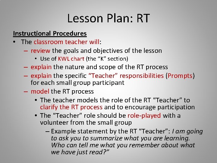 Lesson Plan: RT Instructional Procedures • The classroom teacher will: – review the goals