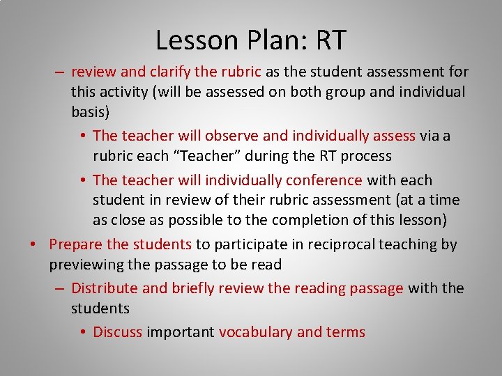 Lesson Plan: RT – review and clarify the rubric as the student assessment for