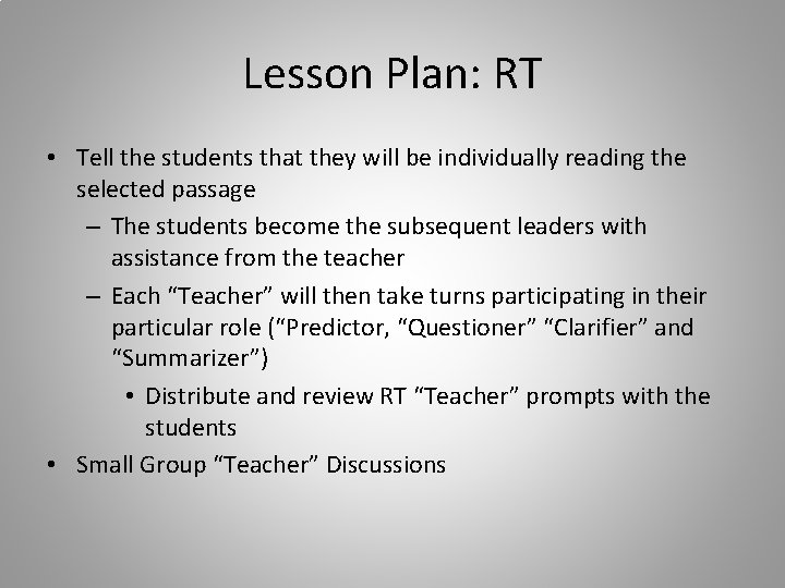 Lesson Plan: RT • Tell the students that they will be individually reading the