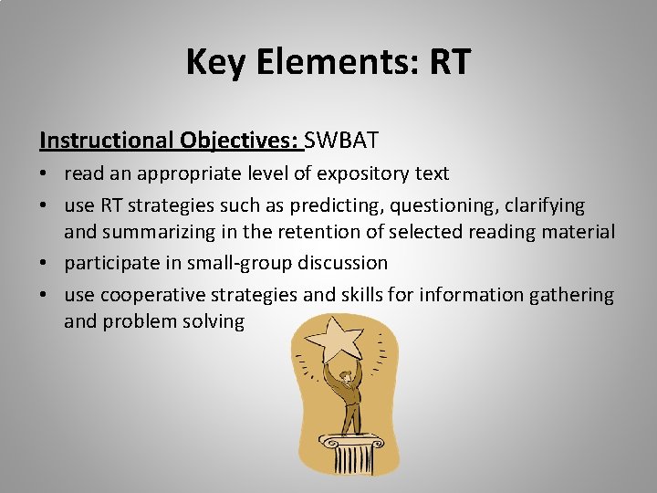 Key Elements: RT Instructional Objectives: SWBAT • read an appropriate level of expository text