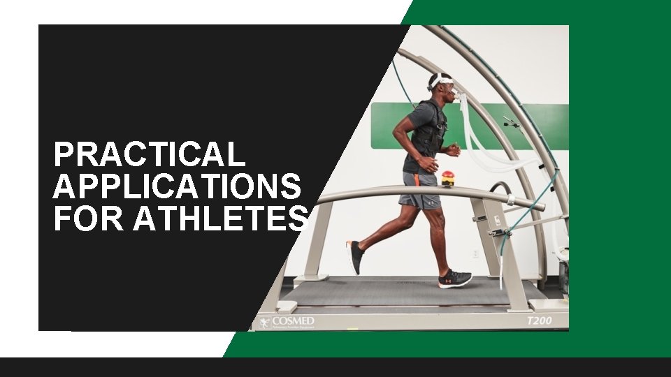 PRACTICAL APPLICATIONS FOR ATHLETES 