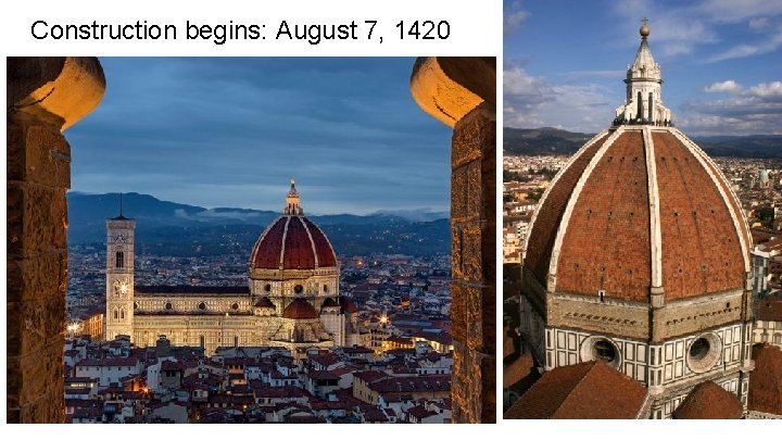 Construction begins: August 7, 1420 