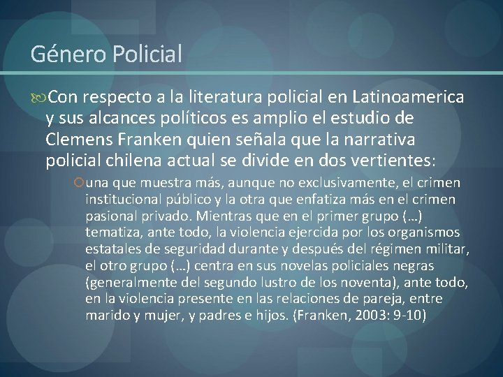 Género Policial Con respecto a la literatura policial en Latinoamerica y sus alcances políticos