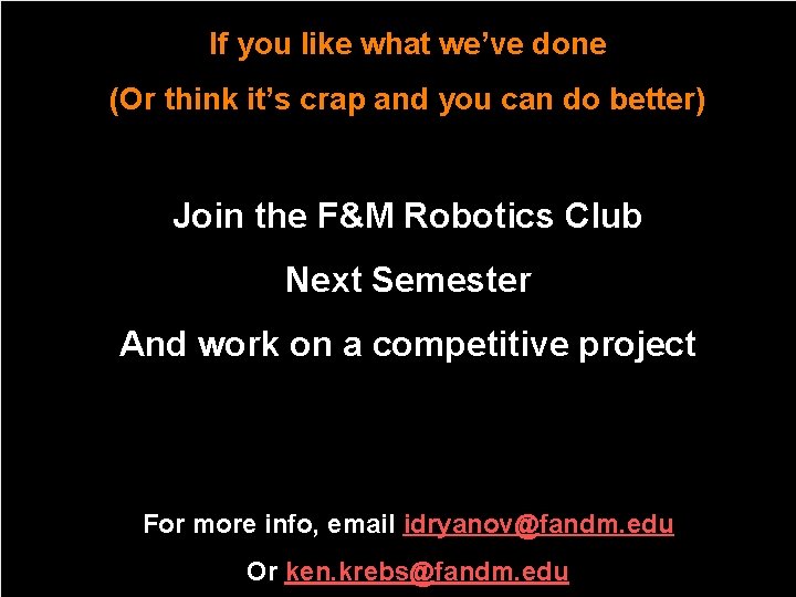 If you like what we’ve done (Or think it’s crap and you can do