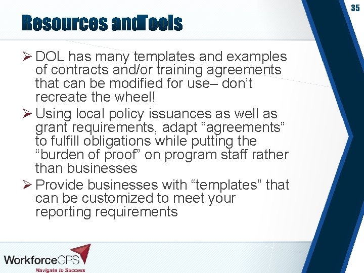 35 Ø DOL has many templates and examples of contracts and/or training agreements that