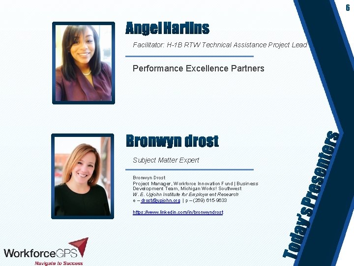6 Facilitator: H-1 B RTW Technical Assistance Project Lead Performance Excellence Partners Subject Matter
