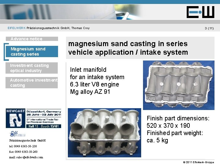 EIFELWERK Präzisionsgusstechnik Gmb. H, Thomas Croy Unternehmen Advance notice Magnesium sand casting series Investment