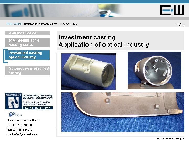 EIFELWERK Präzisionsgusstechnik Gmb. H, Thomas Croy Unternehmen Advance notice Magnesium sand casting series 6