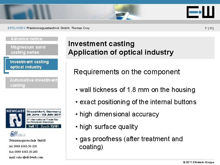 EIFELWERK Präzisionsgusstechnik Gmb. H, Thomas Croy Unternehmen Advance notice Magnesium sand casting series Investment