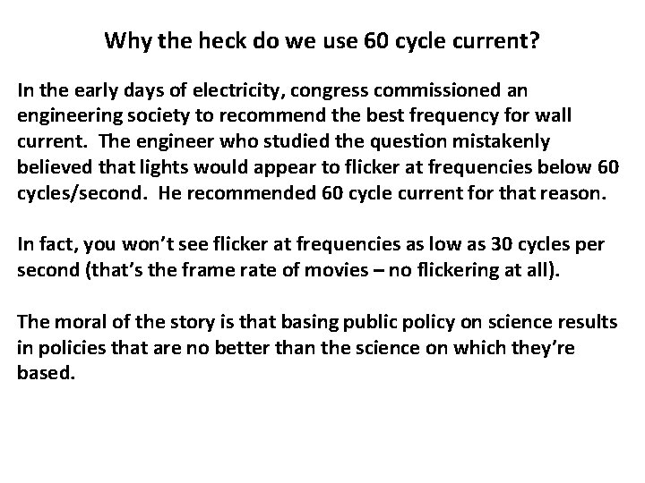 Why the heck do we use 60 cycle current? In the early days of