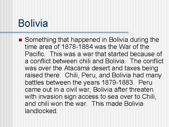 Bolivia n Something that happened in Bolivia during the time area of 1878 -1884