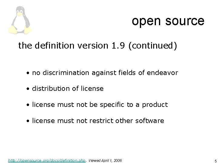 open source the definition version 1. 9 (continued) • no discrimination against fields of