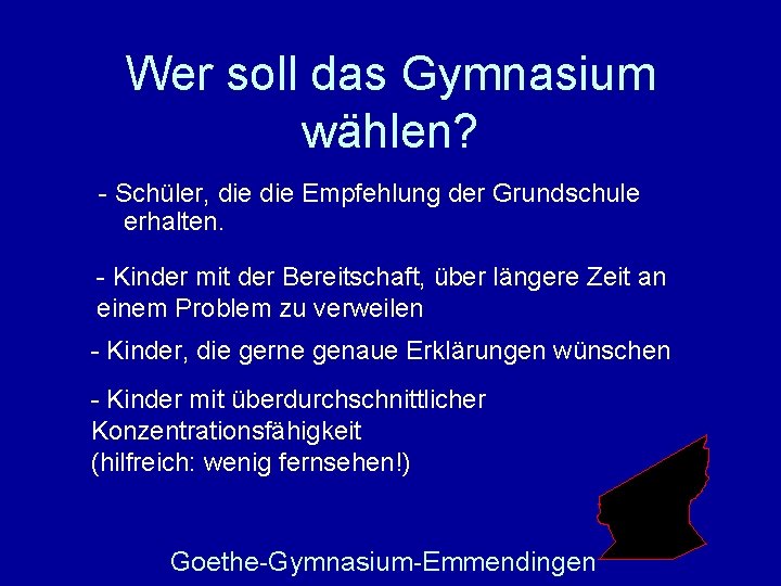 Wer soll das Gymnasium wählen? - Schüler, die Empfehlung der Grundschule erhalten. - Kinder