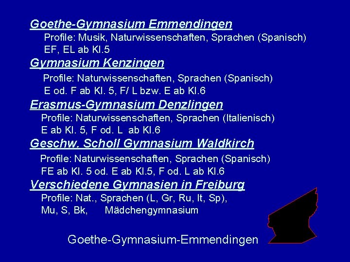 Goethe-Gymnasium Emmendingen Profile: Musik, Naturwissenschaften, Sprachen (Spanisch) EF, EL ab Kl. 5 Gymnasium Kenzingen