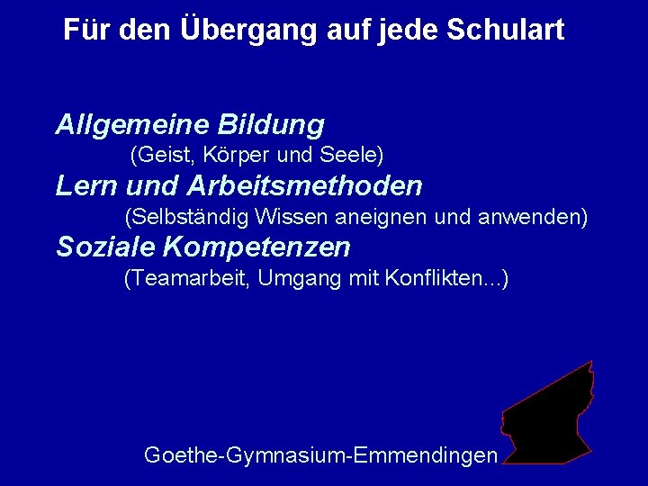 Für den Übergang auf jede Schulart Allgemeine Bildung (Geist, Körper und Seele) Lern und