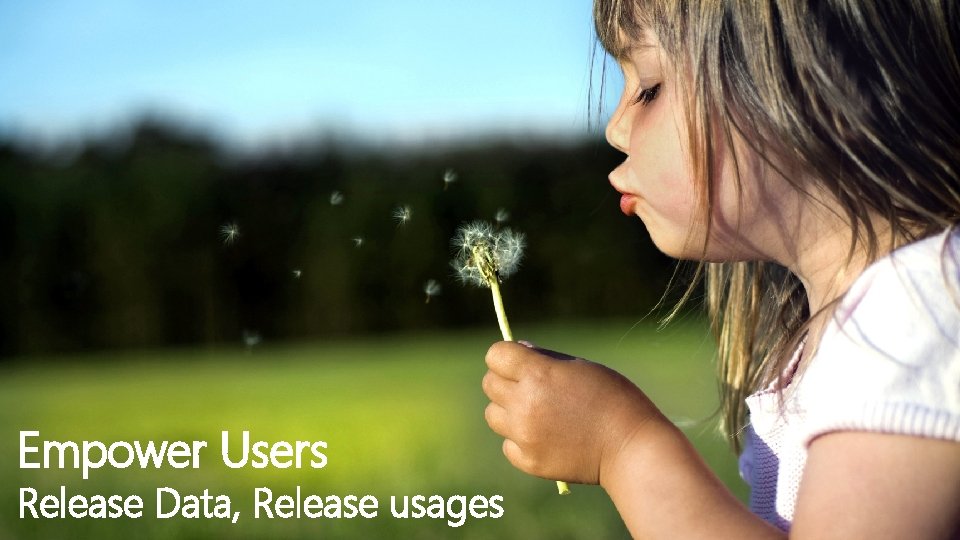 Empower Users Release Data, Release usages @Djeepy 1 | @Fleid_bi | @GUSS_France 