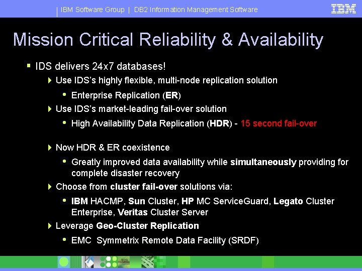 IBM Software Group | DB 2 Information Management Software Mission Critical Reliability & Availability