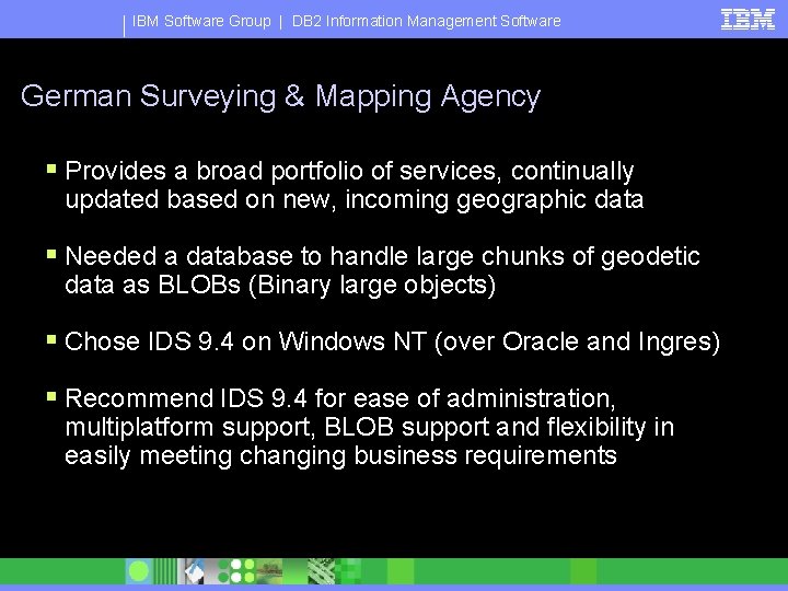 IBM Software Group | DB 2 Information Management Software German Surveying & Mapping Agency