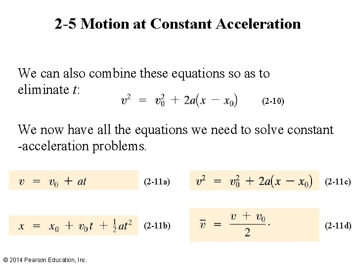 2 -5 Motion at Constant Acceleration We can also combine these equations so as