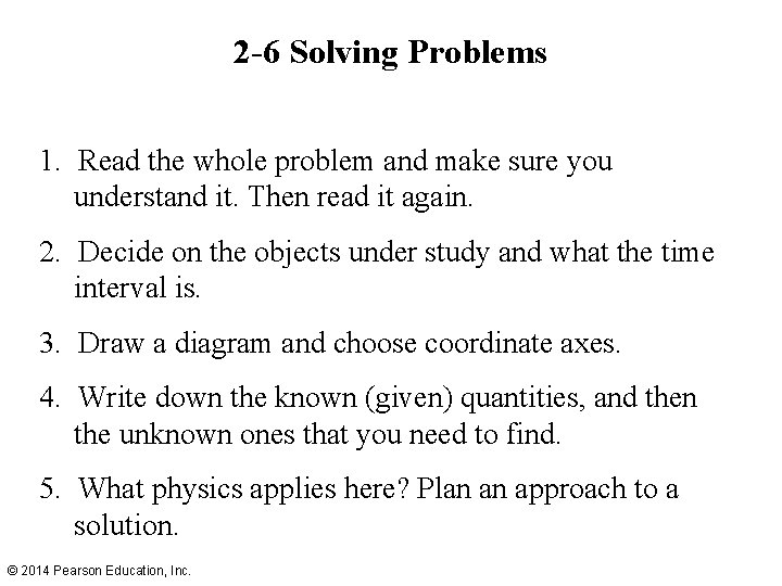 2 -6 Solving Problems 1. Read the whole problem and make sure you understand