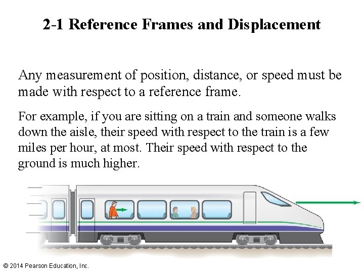 2 -1 Reference Frames and Displacement Any measurement of position, distance, or speed must