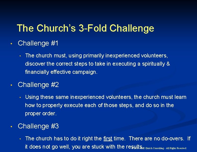 The Church’s 3 -Fold Challenge • Challenge #1 • • Challenge #2 • •