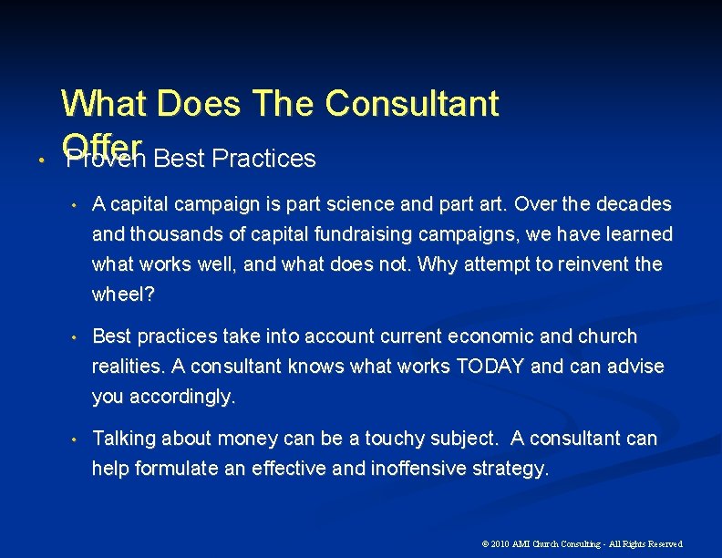  • What Does The Consultant Offer Proven Best Practices • A capital campaign