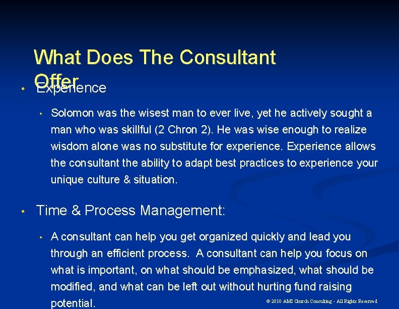  • What Does The Consultant Offer Experience • • Solomon was the wisest