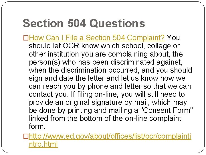 Section 504 Questions �How Can I File a Section 504 Complaint? You should let