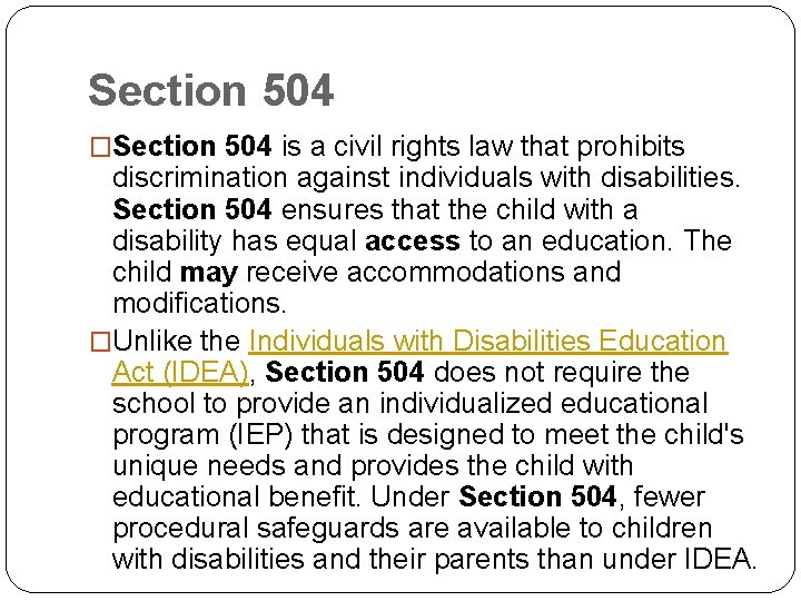 Section 504 �Section 504 is a civil rights law that prohibits discrimination against individuals