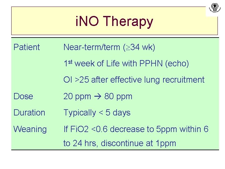 i. NO Therapy Patient Near-term/term ( 34 wk) 1 st week of Life with