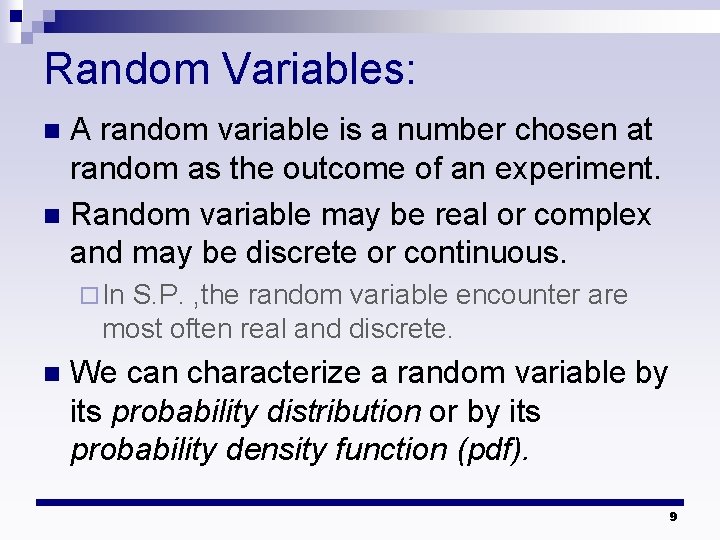 Random Variables: A random variable is a number chosen at random as the outcome Random Variables: A random variable is a number chosen at random as the outcome