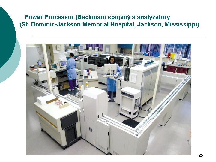 Power Processor (Beckman) spojený s analyzátory (St. Dominic-Jackson Memorial Hospital, Jackson, Mississippi) 26 