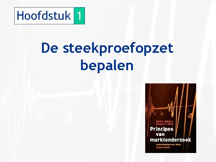 Hoofdstuk 1 De steekproefopzet bepalen 