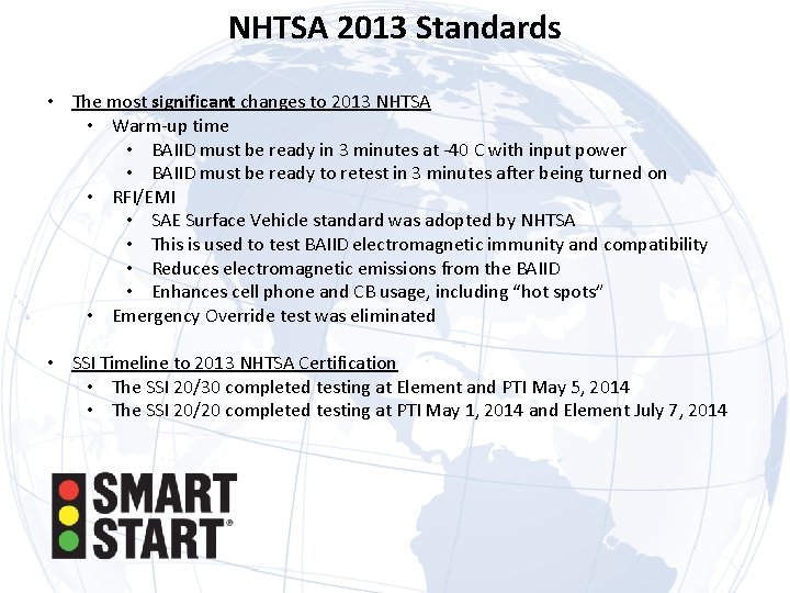 NHTSA 2013 Standards • The most significant changes to 2013 NHTSA • Warm-up time