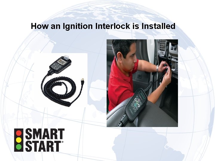 How an Ignition Interlock is Installed 