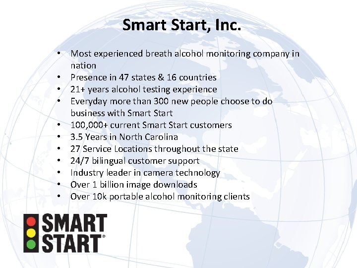 Smart Start, Inc. • Most experienced breath alcohol monitoring company in nation • Presence