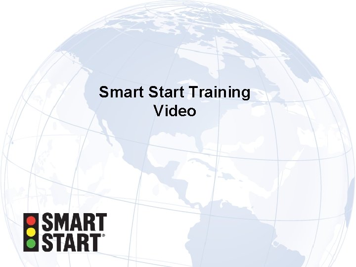 Smart Start Training Video 