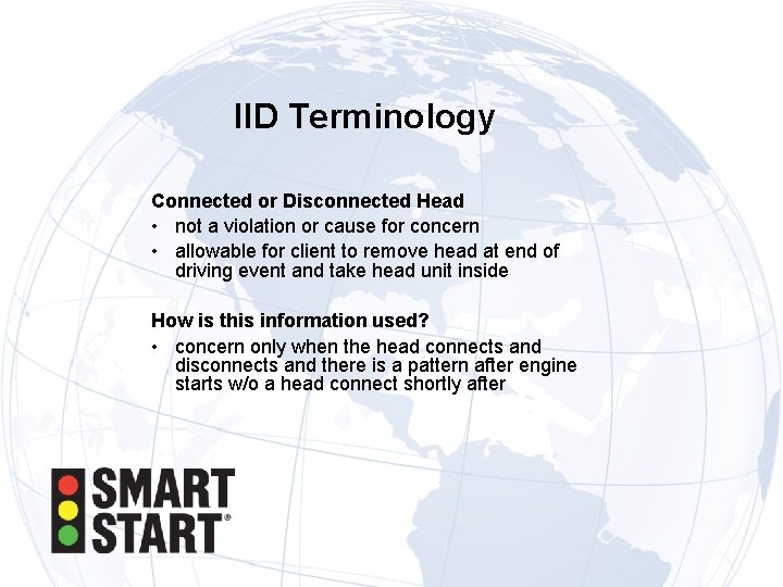 IID Terminology Connected or Disconnected Head • not a violation or cause for concern