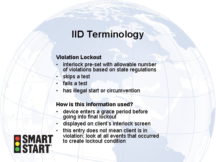 IID Terminology Violation Lockout • interlock pre-set with allowable number of violations based on