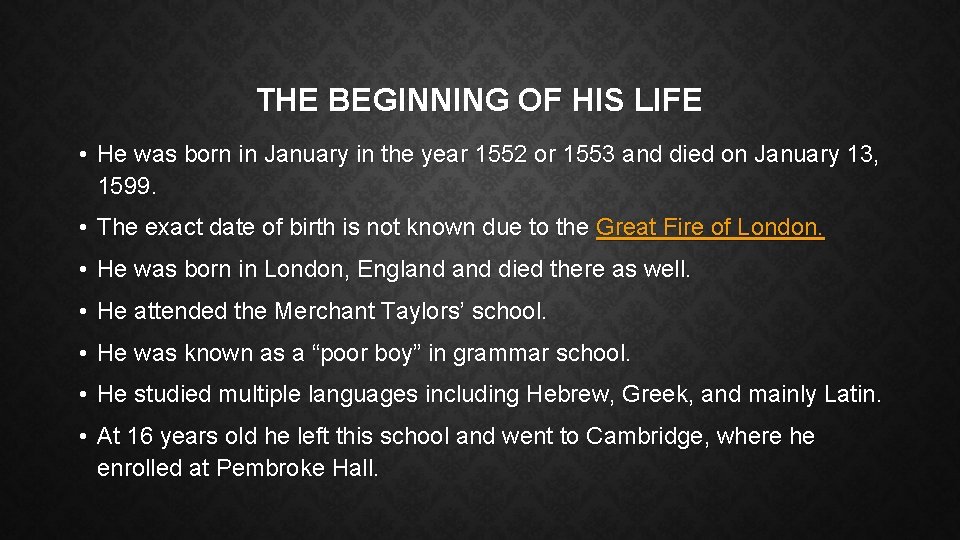 THE BEGINNING OF HIS LIFE • He was born in January in the year