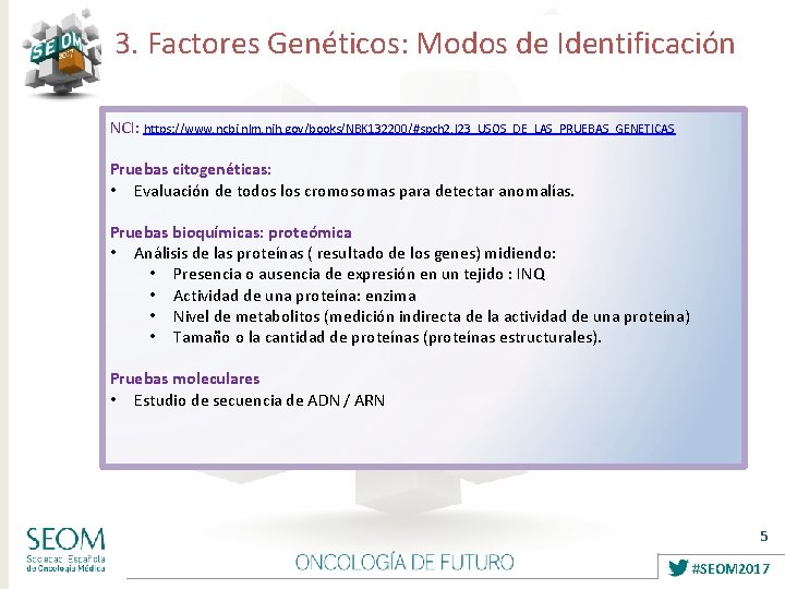 3. Factores Genéticos: Modos de Identificación NCI: https: //www. ncbi. nlm. nih. gov/books/NBK 132200/#spch