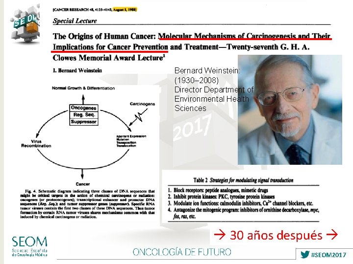 Bernard Weinstein: (1930– 2008) Director Department of Environmental Health Sciences 30 años después #SEOM