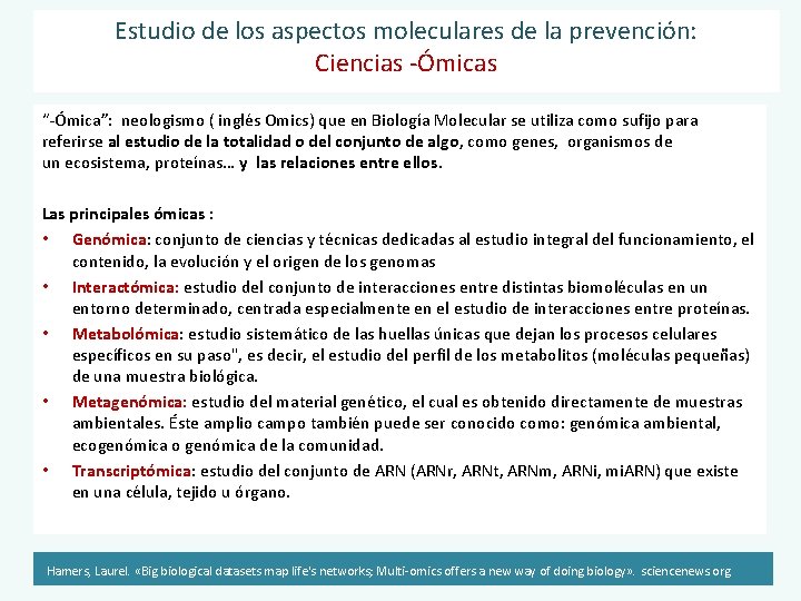 Estudio de los aspectos moleculares de la prevención: Ciencias -Ómicas “-Ómica”: neologismo ( inglés