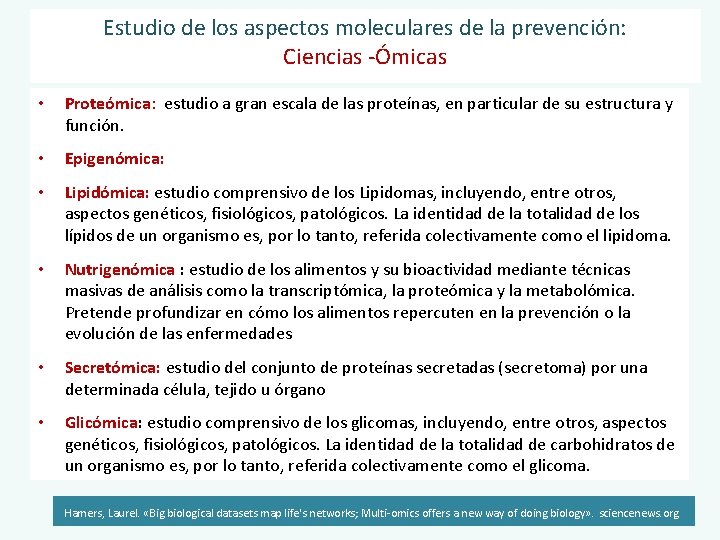 Estudio de los aspectos moleculares de la prevención: Ciencias -Ómicas • Proteómica: estudio a